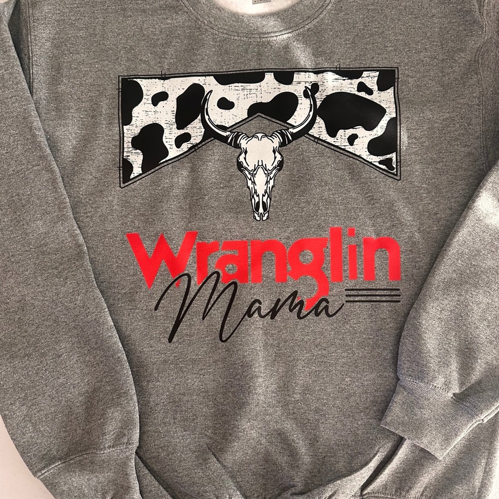 NWT Wranglin Mama Sweatshirt